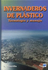 INVERNADEROS DE PLASTICO TECNOLOGIA Y MANEJO