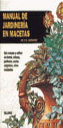 MANUAL DE JARDINERIA EN MACETAS