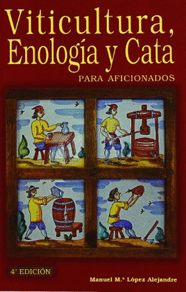 VITICULTURA ENOLOGIA Y CATA P. AFICIONADOS 4ª EDICION