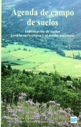 AGENDA DE CAMPO DE SUELOS: INFORMACIÓN DE SUELOS PARA LA AGRICULTURA Y EL MEDIO AMBIENTE
