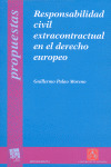RESPONSABILIDAD CIVIL EXTRACONTRACTUAL EN EL DERECHO EUROPEO