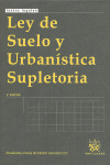 LEY SUELO Y URBANISTICA SUPLETORIA 2ºEDICION