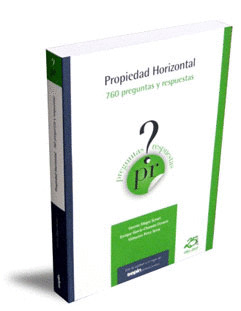 PROPIEDAD HORIZONTAL : 760 PREGUNTAS Y RESPUESTAS