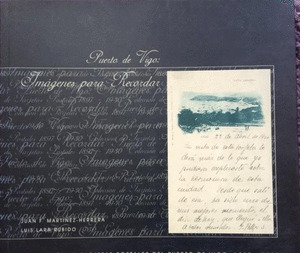 PUERTO DE VIGO: IMÁGENES PARA RECORDAR (COLECCIÓN DE TARJETAS POSTALES DEL PUERTO DE VIGO: 1897-1930)