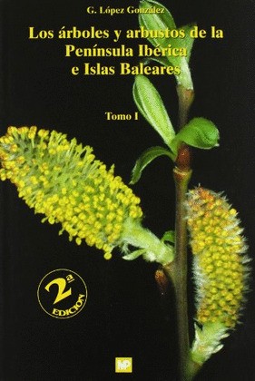 ARBOLES Y ARBUSTOS DE LA PENINSULA IBERICA E ISLAS BALEARES, LOS. 2 TOMOS