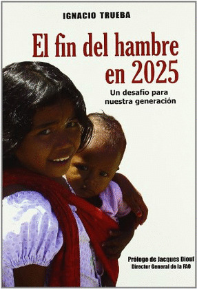 FIN DEL HAMBRE EN EL MUNDO EN 2025, EL