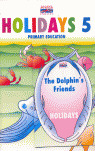 HOLIDAYS 5 PRIMARY EDUCATION  VACACIONES INGLES