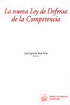 NUEVA LEY DE DEFENSA DE LA COMPETENCIA, LA