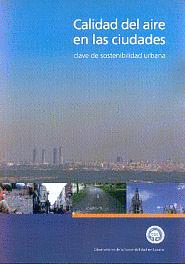 CALIDAD DEL AIRE EN LAS CIUDADES: CLAVE DE SOSTENIBILIDAD UR BANA