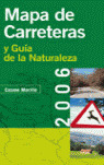 MAPA DE CARRETERAS Y GUIA DE LA NATURALEZA DE ESPAÑA, 2006