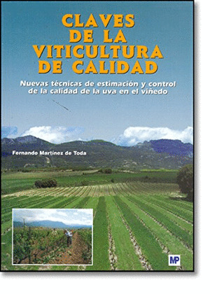 CLAVES DE LA VITICULTURA DE CALIDAD: NUEVAS TECNICAS DE ESTI MACION Y CONTROL DE