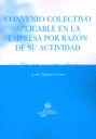 CONVENIO COLECTIVO APLICABLE EN LA EMPRESA POR RAZON DE SU ACTIVIDAD