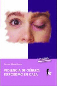 VIOLENCIA DE GÉNERO: TERRORISMO EN CASA