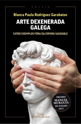 ARTE DEXENERADA GALEGA (PREMIO MANUEL MURGUÍA DE ENSAIO 2023)