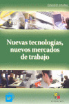 NUEVAS TECNOLOGIAS, NUEVOS MERCADOS DE TRABAJO