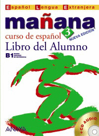 MAÑANA, 3. NIVEL AVANZADO. LIBRO DEL ALUMNO NUEVA EDICION