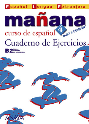 MAÑANA, 4. NIVEL SUPERIOR. CUADERNO DE EJERCICIOS