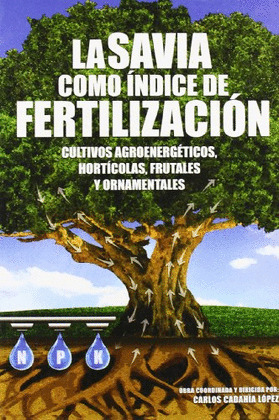 SAVIA COMO ÍNDICE DE FERTILIZACIÓN, LA: CULTIVOS AGROENERGÉT ICOS, HORTÍCOLAS, ORNAMENTALES