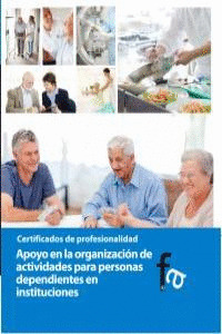 APOYO EN LA ORGANIZACIÓN DE ACTIVIDADES PARA PERSONAS DEPENDIENTES EN INSTITUCIO
