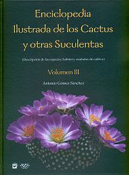 ENCICLOPEDIA ILUSTRADA DE LOS CACTUS Y OTRAS SUCULENTAS (DES CRIPCIÓN DE LAS ESP