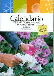CALENDARIO DEFINITIVO DE JARDÍN, TERRAZA Y HUERTO: QUE HACER MES A MES