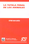 TUTELA PENAL DE LOS ANIMALES, LA