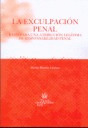 EXCULPACION PENAL, LA. BASES PARA UNA ATRIBUCION LEGITIMA DE RESPONSABILIDAD PEN