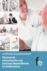 TÉCNICAS DE COMUNICACIÓN CON PERSONAS DEPENDIENTES