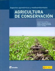 ASPECTOS AGRONÓMICOS Y MEDIOAMBIENTALES - AGRICULTURA DE CONSERVACIÓN.