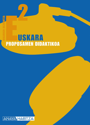 EUSKARA 2. PROPOSAMEN DIDAKTIKOA.