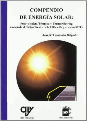 COMPENDIO DE ENERGIA SOLAR: FOTOVOLTAICA, TERMICA Y TERMOELECTRICA