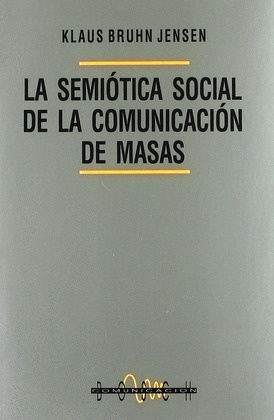 SEMIOTICA SOCIAL DE LA COMUNICACION DE MASAS