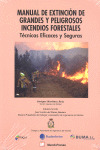 MANUAL DE EXTINCION DE GRANDES Y PELIGROSOS INCENDIOS FORESTALES