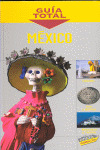 MÉXICO. GUIA TOTAL (2008)