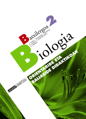 BIOLOGIA 2. ORIENTABIDE ETA BALIABIDE DIDAKTIKOAK.