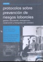 PROTOCOLOS SOBRE PREVENCION DE RIESGOS LABORALES