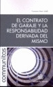 CONTRATO DE GARAJE Y LA RESPONSABILIDAD DERIVADA DEL MISMO, EL