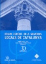 RÈGIM JURÍDIC DELS GOBERNS LOCALS DE CATALUNYA