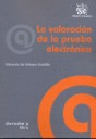 VALORACION DE LA PRUEBA ELECTRONICA,LA