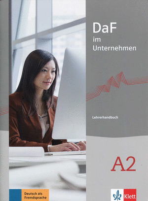 DAF IM UNTERNEHMEN A2, GUIA DE PROFESOR