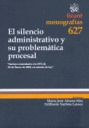 SILENCIO ADMINISTRATIVO Y SU PROBLEMATICA PROCESAL, EL