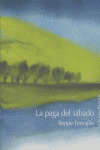PAGA DEL SABADO, LA