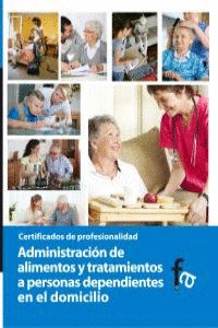 ADMINISTRACIÓND E ALIMENTOS Y TRATAMIENTOS A PERSONAS DEPENDIENTES EN EL DOMICIL