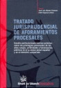TRATADO JURISPRUDENCIAL DE AFORAMIENTOS PROCESALES