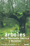 GUIA DE LOS ARBOLES DE LA PENINSULA IBERICA Y BALEARES