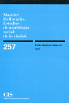 MAURICE HALBWACHS. ESTUDIOS DE MORFOLOGIA SOCIAL DE LA CIUDAD