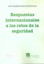 RESPUESTAS INTERNACIONALES A LOS RETOS DE LA SEGURIDAD