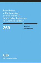 PRESIDENTES Y PARLAMENTOS: ¿QUIEN CONTROLA LA ACTIVIDAD LEGISLATIVA EN AMERICA LATINA?