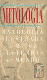 MITOLOGIA - ANTOLOGIA ILUSTRADA DE MITOS Y LEYEND