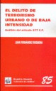DELITO DE TERRORISMO URBANO O DE BAJA INTENSIDAD, EL
